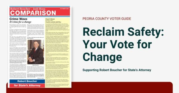 Peoria County Voter Guide for State's Attorney Supporting Robert Boucher